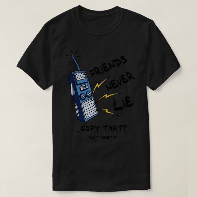 Camiseta Amigos Nunca Mentem Walkie Talkie (Frente do Design)