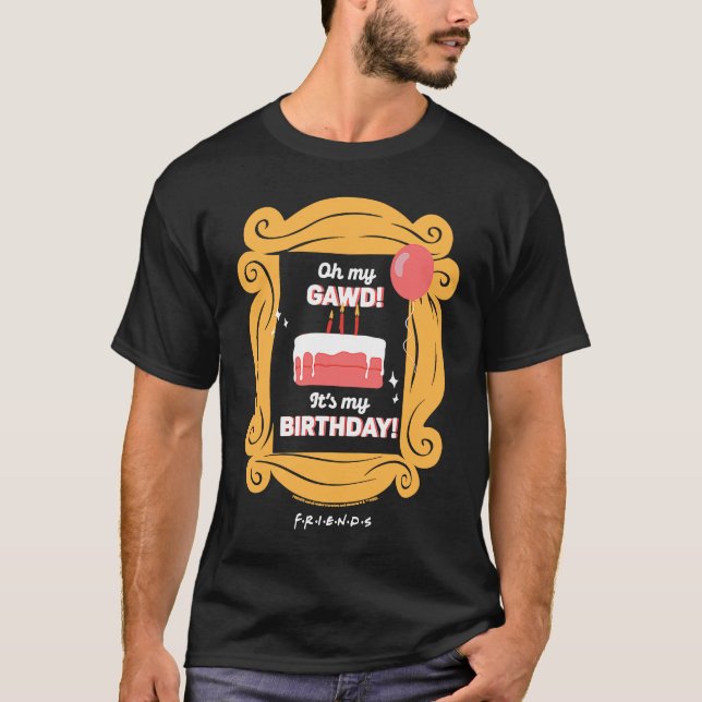 Camiseta Amigos Oh Meu Deus É Meu Bolo de Aniversário com C (Frente)