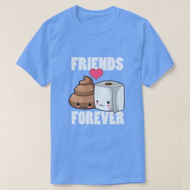Camiseta Amigos para sempre - Poop e Humor de Papel de Banh (Frente do Design)