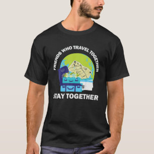 Camiseta Amigos Que Viagem Juntos Se Mantêm Juntos, Engraça