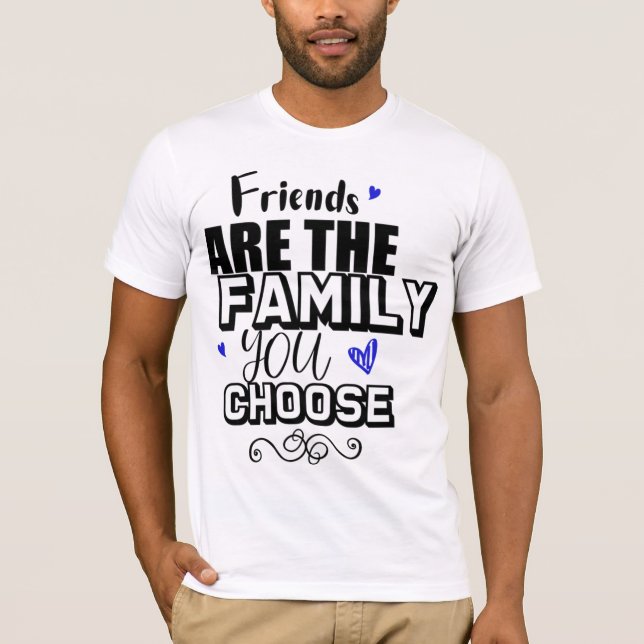 Camiseta Amigos São A Família Que Você Escolhe (Frente)