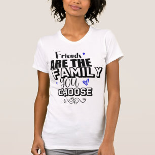 Camiseta Amigos São A Família Que Você Escolhe