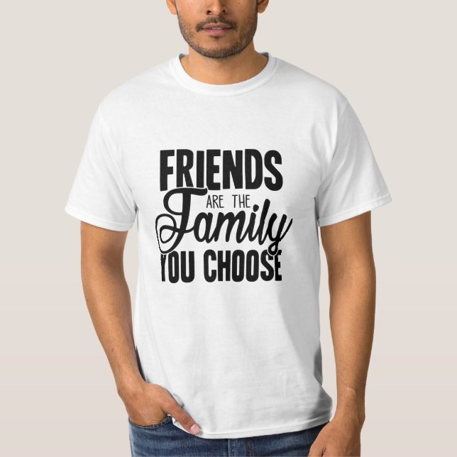 Camiseta Amigos São A Família Que Você Escolhe (Frente)