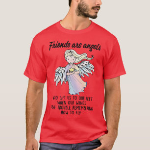Camiseta Amigos São Anjos Que Nos Levantam Os Melhores Amig