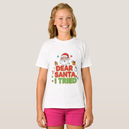 Camiseta AMITA | Dear Santa, I Tried - Funny Christmas
