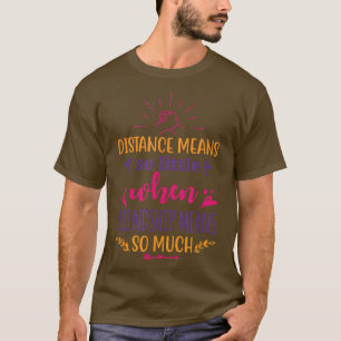 Camiseta Amizade 2 Melhores Amigos Bff de Duas Distâncias B