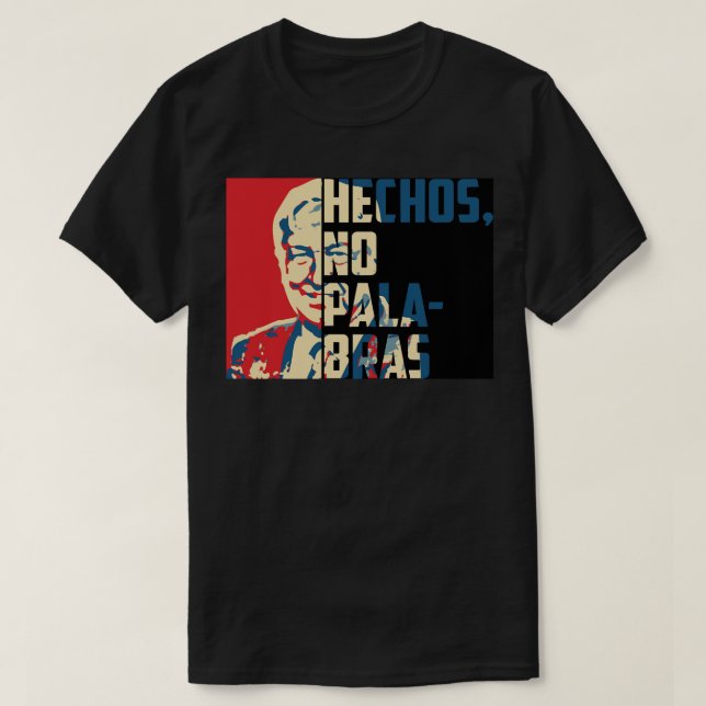 Camiseta Amlo Andres Manuel Lopez Obrador Presidente do Méx (Frente do Design)