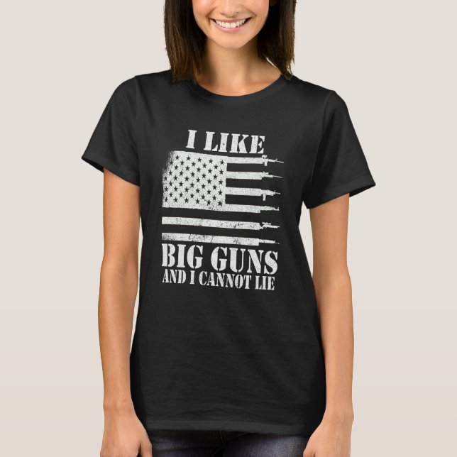 Camiseta Ammo Gun   I like big guns saying (Frente)