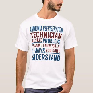 Camiseta Ammonia Refrigeration Technician Solve Problems