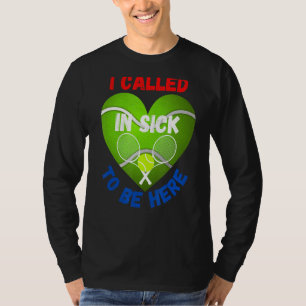 Camiseta Amo A Bola De Tênis Tênis Que Eu Chamei De Doente