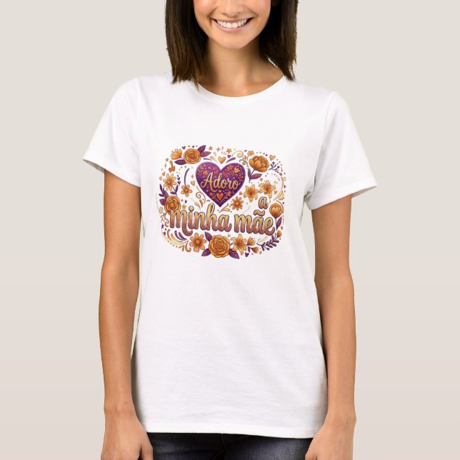 Camiseta Amo a minha mãe, (Frente)
