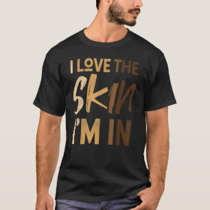 Camiseta Amo a pele que estou na história negra mês depois