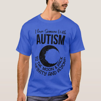 Camiseta Amo Alguém com Autismo para a lua e para o Shir