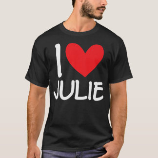 Camiseta Amo Julie Name Personalised Girl Woman BFF Frie