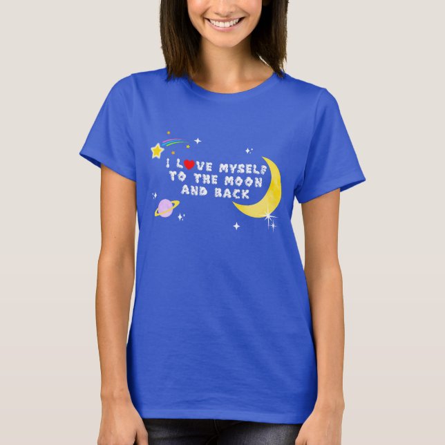 Camiseta Amo-me à Lua e à Afirmação Positiva (Frente)