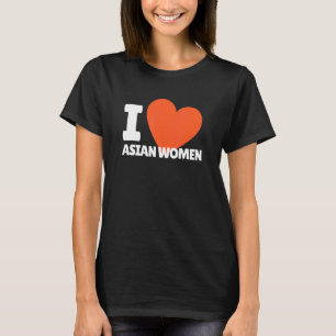 Camiseta Amo Mulheres Asiáticas Coração Mulheres Asiáticas