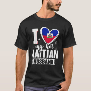 Camiseta Amo O Meu Quente Marido Haitiano Que Cuta Bandeira