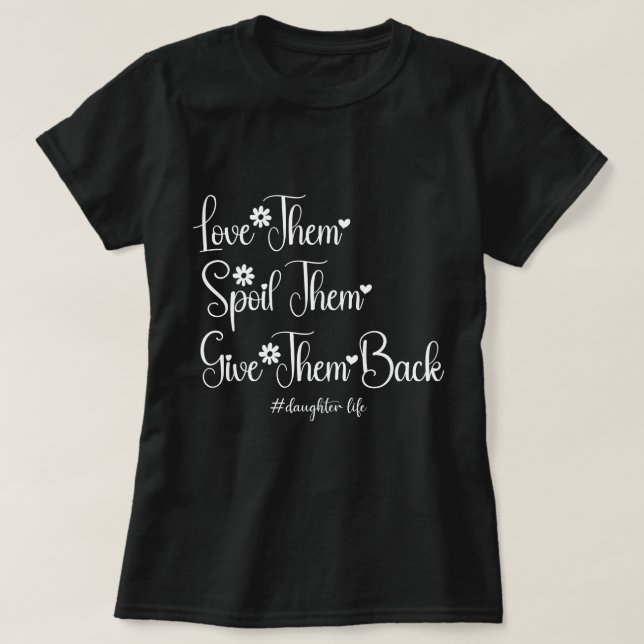 Camiseta Amo-Os E Magoa-Os A Devolverem Filha Bonita (Frente do Design)