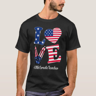 Camiseta Amo Professor da 10ª Série Bandeira Americana 4 de