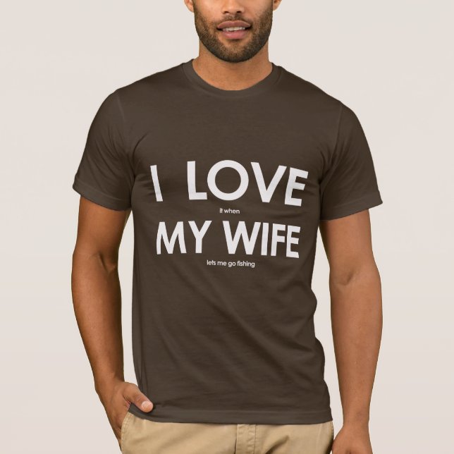 Camiseta Amo quando minha esposa me deixa ir pescar (Frente)