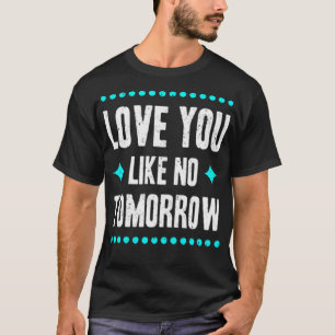Camiseta Amo-te como não amanhã