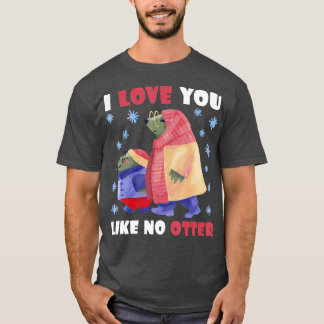 Camiseta Amo-te como se não fosse a Otter.