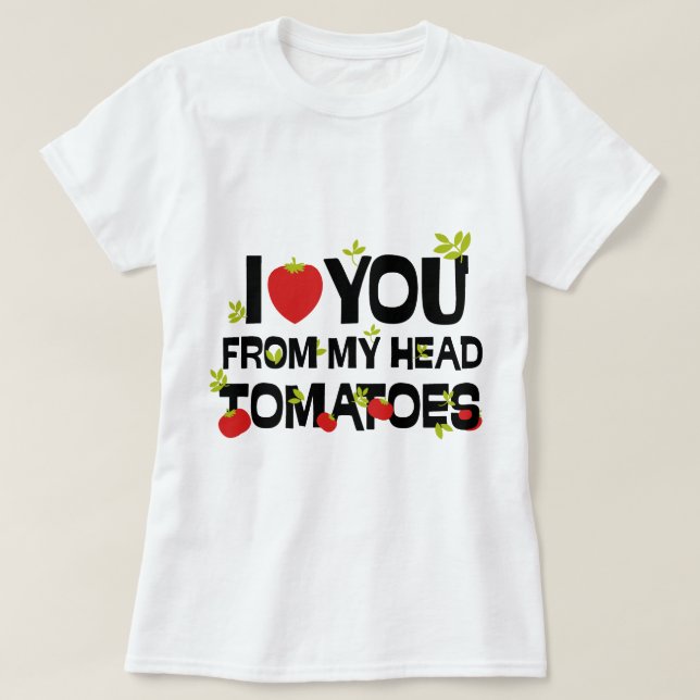 Camiseta Amo-te dos tomates da cabeça (Frente do Design)