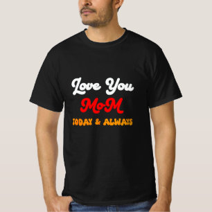 Camiseta Amo-Te Mãe Hoje E Sempre   Dia das Mães