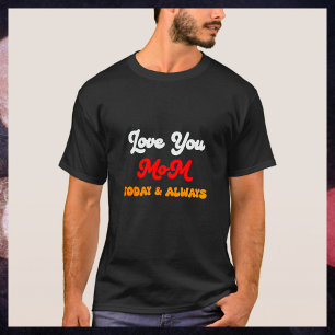 Camiseta Amo-Te Mãe Hoje E Sempre   Presente no Dia da Mãe