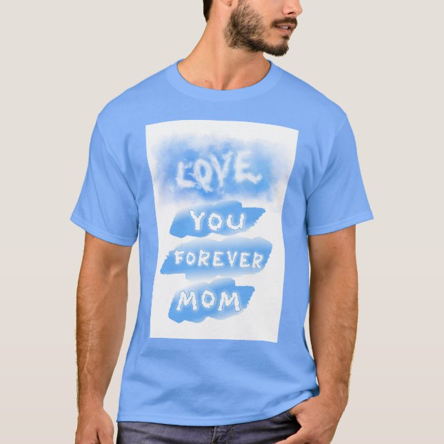 Camiseta Amo-Te Para Sempre, Mãe, Dia de as mães Azul (Frente)