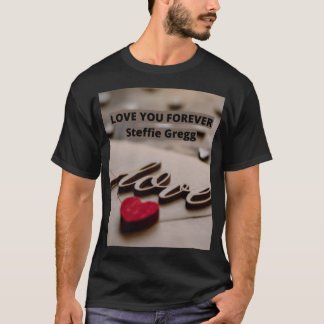 Camiseta Amo-te para sempre Steffie Gregg para ti