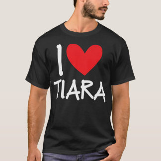 Camiseta Amo Tiara Name Personalised Girl Woman BFF Frie
