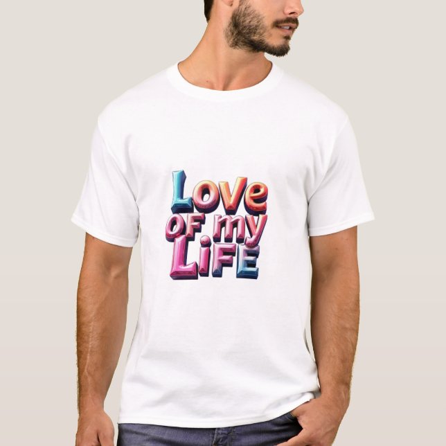 Camiseta Amor à Minha Vida - Para Sempre (Frente)