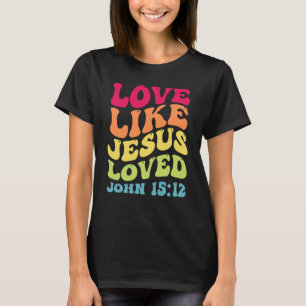 Camiseta Amor Como Jesus Amava John 1512 Groovy Christian S