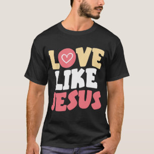 Camiseta Amor Como Jesus Cristo Deus Religioso Cristão