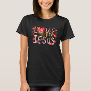 Camiseta Amor Como Jesus Dia de os namorados Amor Cruz Verm