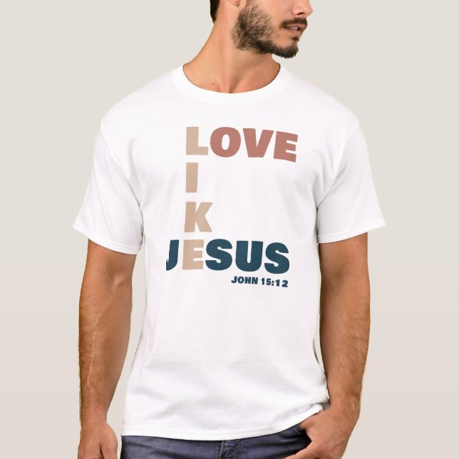 Camiseta Amor Como Jesus - João 15:12 Cristão (Frente)