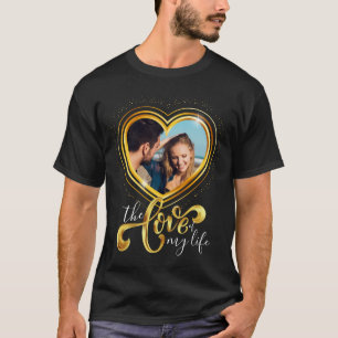 Camiseta Amor da minha vida, presente para ele.