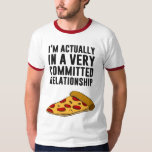 Camiseta Amor da pizza de Pepperoni - uma relação séria<br><div class="desc">… com pizza!  Grande ideia do presente ou do tshirt para amantes da comida da pizza e de petisco.</div>