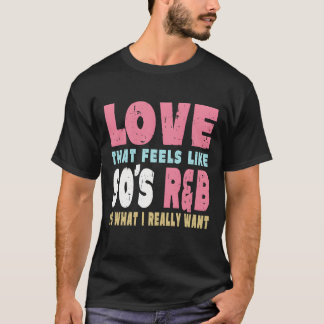 Camiseta Amor de RnB dos anos 90 Música R e B dos anos 90 g