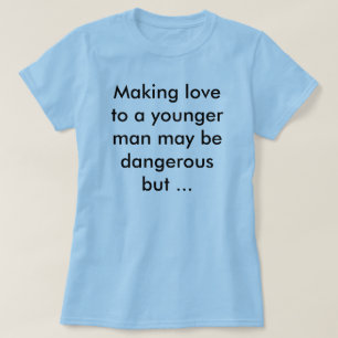 Camiseta Amor do fazer a um homem mais novo