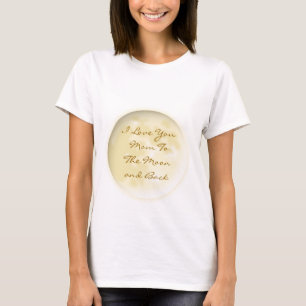 Camiseta Amor do feliz dia das mães você mamã à LUA & 