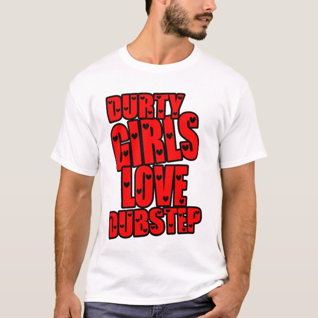 CAMISETA AMOR DUBSTEP DAS MENINAS DE DURTY (Frente)