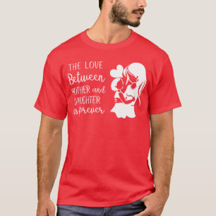 Camiseta Amor entre Mãe e Filha é engraçado