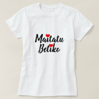 Camiseta amor eterno em basco, maitatu betiko