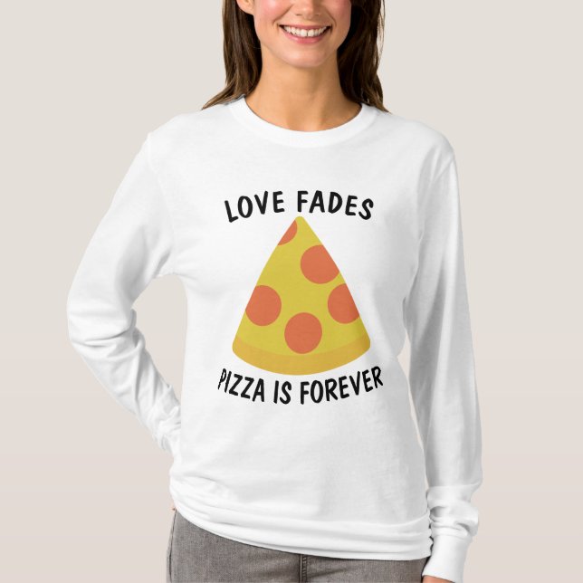 CAMISETA AMOR FADES PIZZA ESTÁ SEMPRE ENGRAÇADO (Frente)