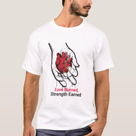 Camiseta Amor Força Queimada Coração Inspiracional Ganhado