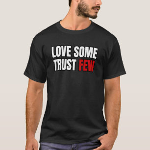 Camiseta Amor Motivado Pouca Confiança