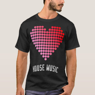 Camiseta Amor Música House Dj Soulful House Deep House Tech