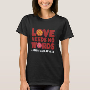 Camiseta Amor Não Precisa de Palavras Flor Conscientização